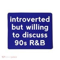 Introverted But Willing To Discuss 90s R&B Funny 1990s Humor Mousepad thumb 0