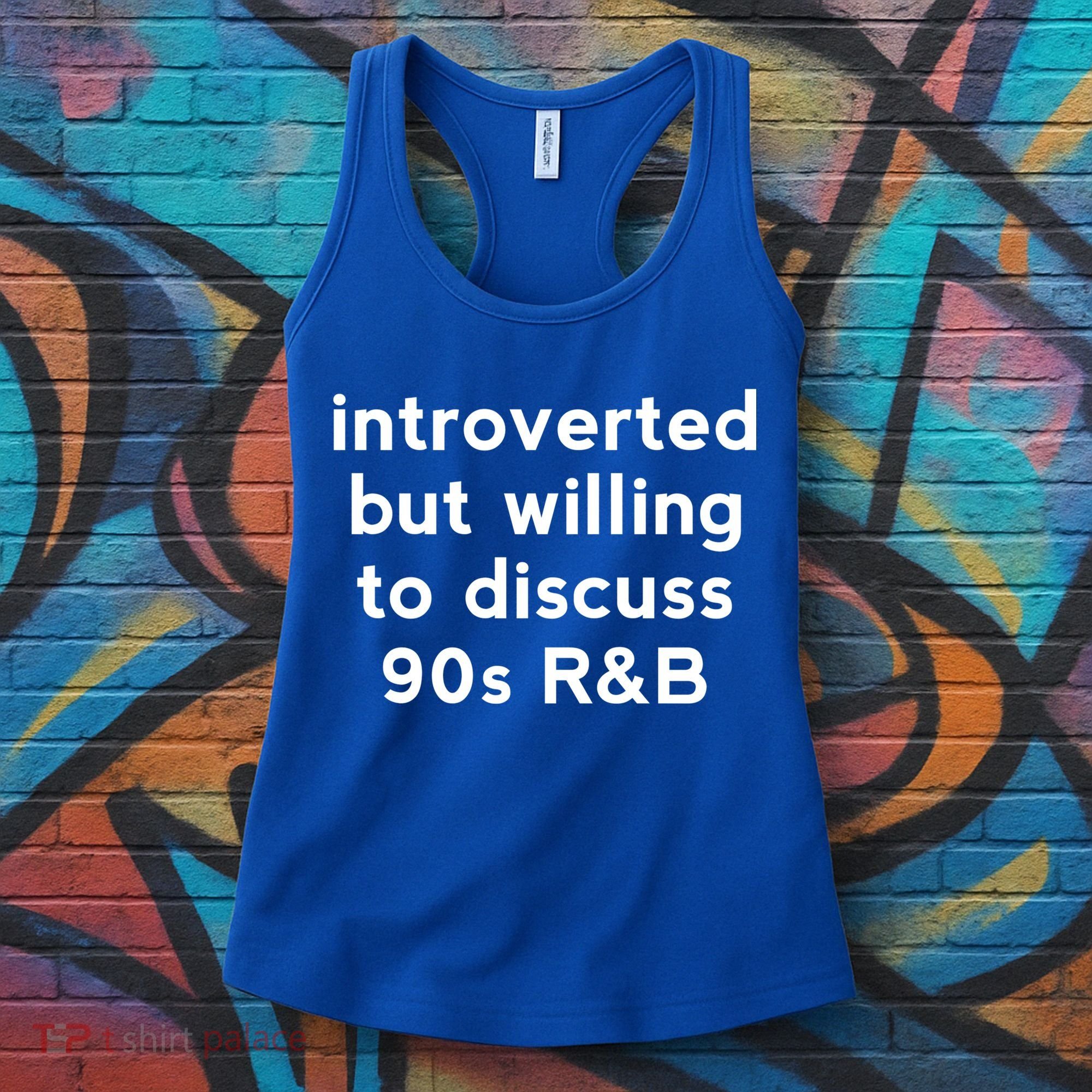 Introverted But Willing To Discuss 90s R&B Funny 1990s Humor Women's Tank Top