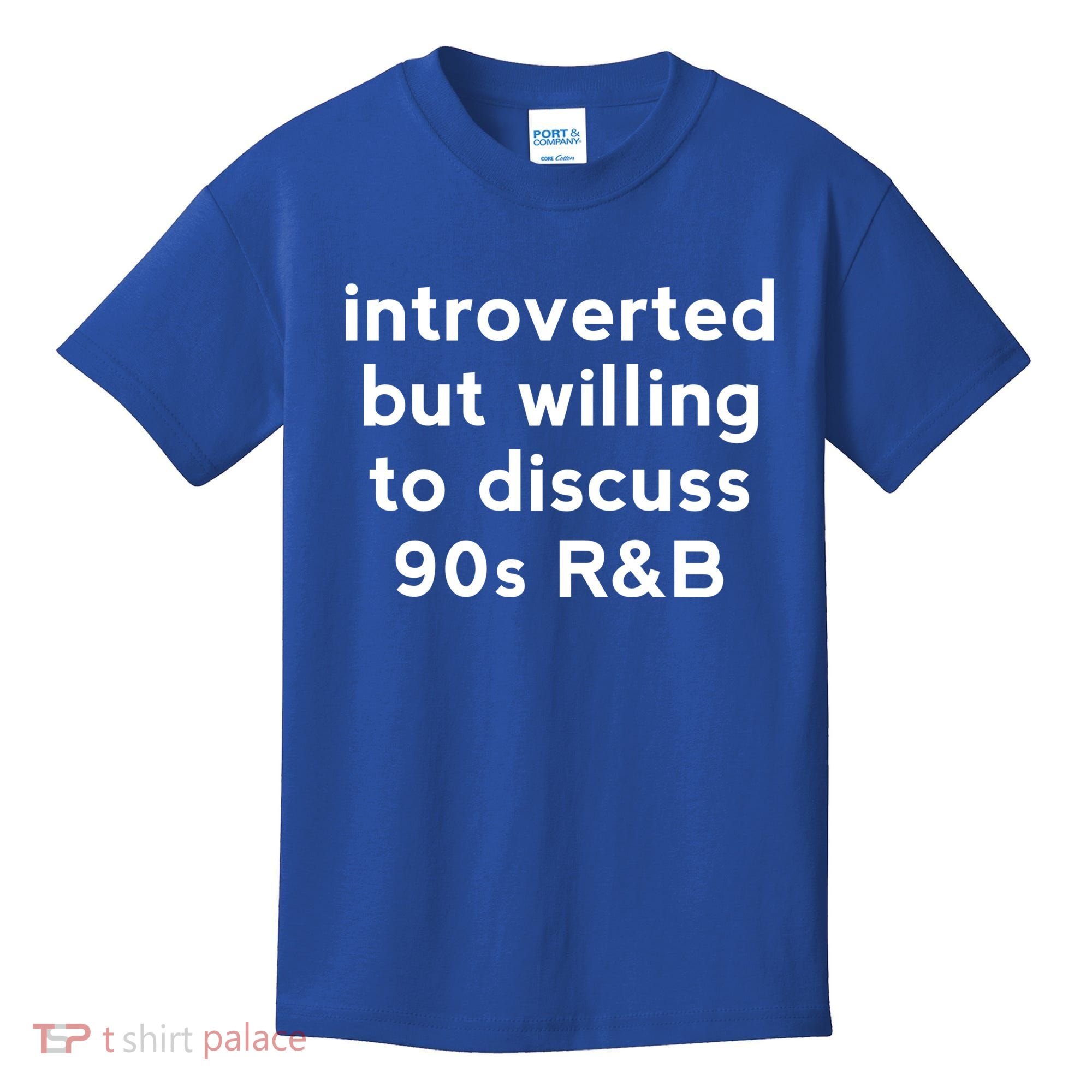 Introverted But Willing To Discuss 90s R&B Funny 1990s Humor Kids T-Shirt
