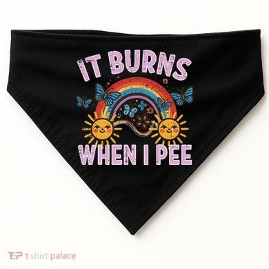 It Burns When I Pee Sun Rainbow  USA-Made Doggie Bandana