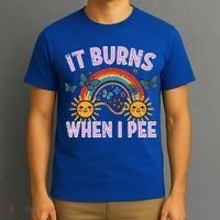 It Burns When I Pee Sun Rainbow  T-Shirt thumb 3