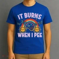 It Burns When I Pee Sun Rainbow  T-Shirt thumb 3