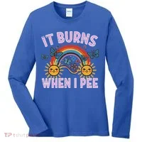 It Burns When I Pee Sun Rainbow  Women's Long Sleeve Shirt thumb 0