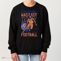 If Baseball Was Easy They'd Call It Football Funny Women's Sweatshirt thumb 0