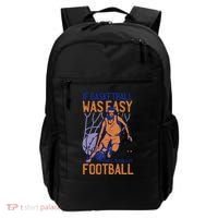 If Baseball Was Easy They'd Call It Football Funny Backpack thumb 0