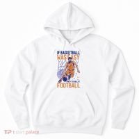 If Baseball Was Easy They'd Call It Football Funny Hoodie thumb 0