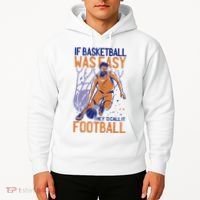 If Baseball Was Easy They'd Call It Football Funny Hoodie thumb 2