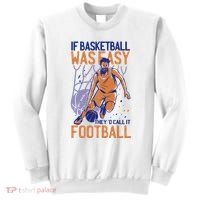 If Baseball Was Easy They'd Call It Football Funny Sweatshirt thumb 0