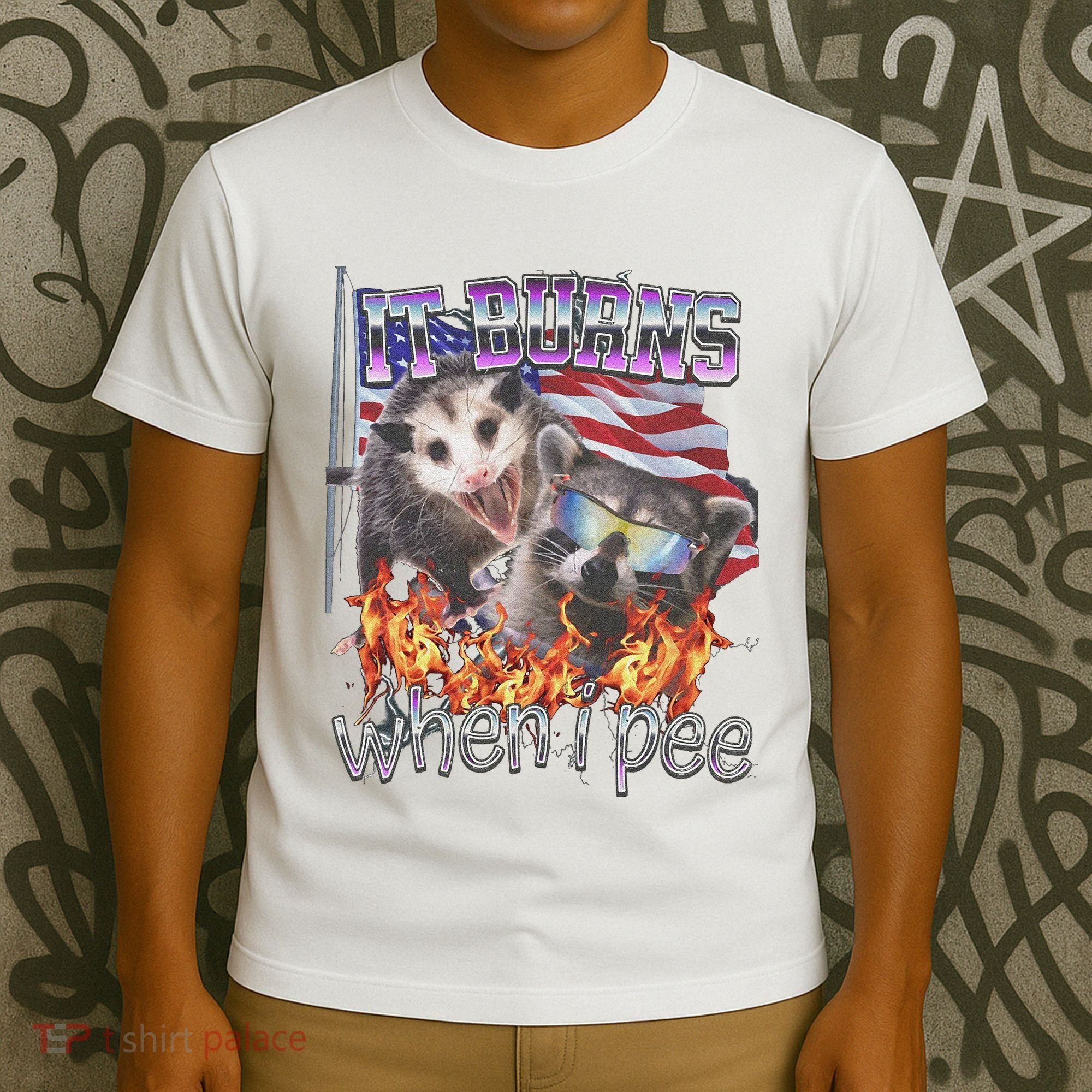 It Burns When I Pee Possum Raccoon Funny T-Shirt