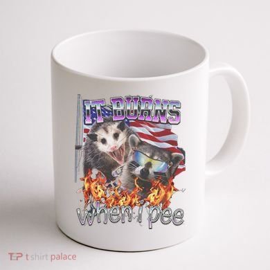It Burns When I Pee Possum Raccoon Funny Coffee Mug back