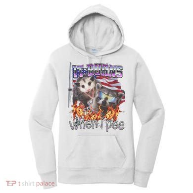 It Burns When I Pee Possum Raccoon Funny Women's Hoodie