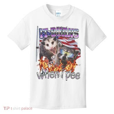 It Burns When I Pee Possum Raccoon Funny Kids T-Shirt