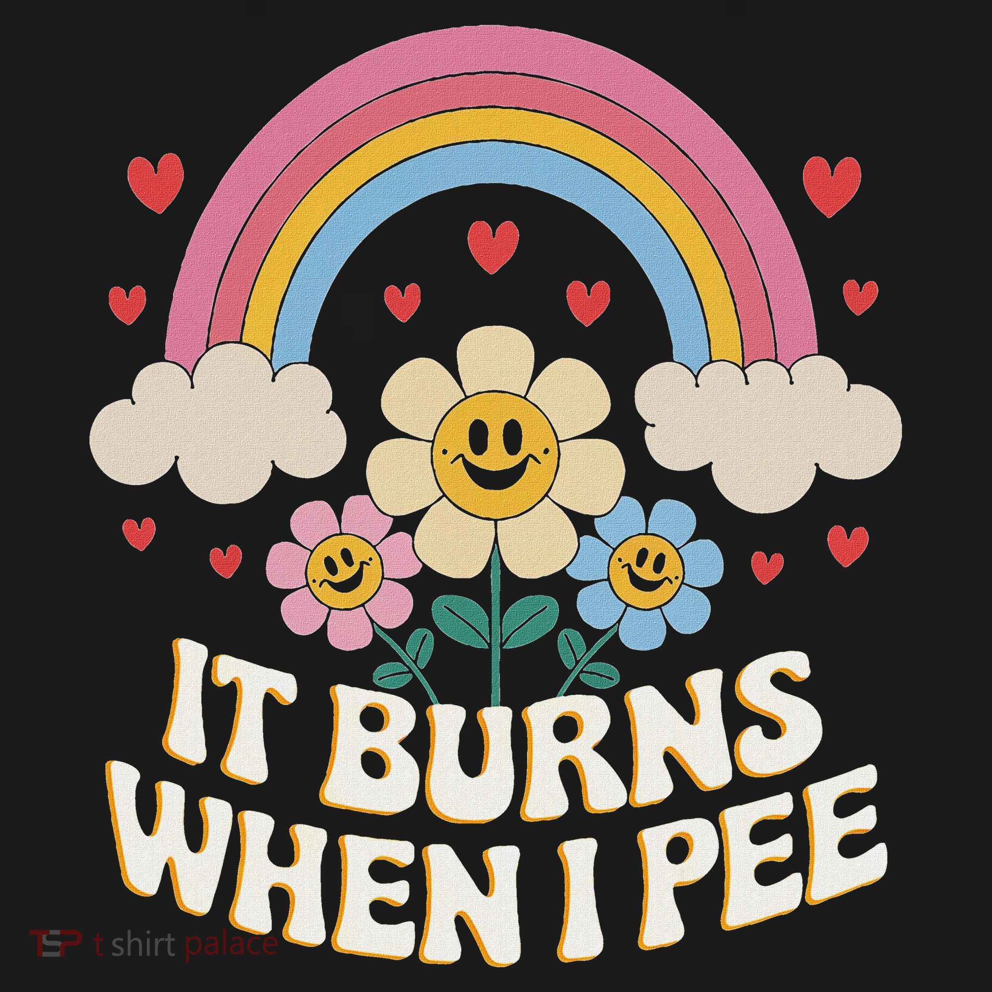 It Burns When I Pee Funny Sarcastic Ironic Inappropriate T-Shirt