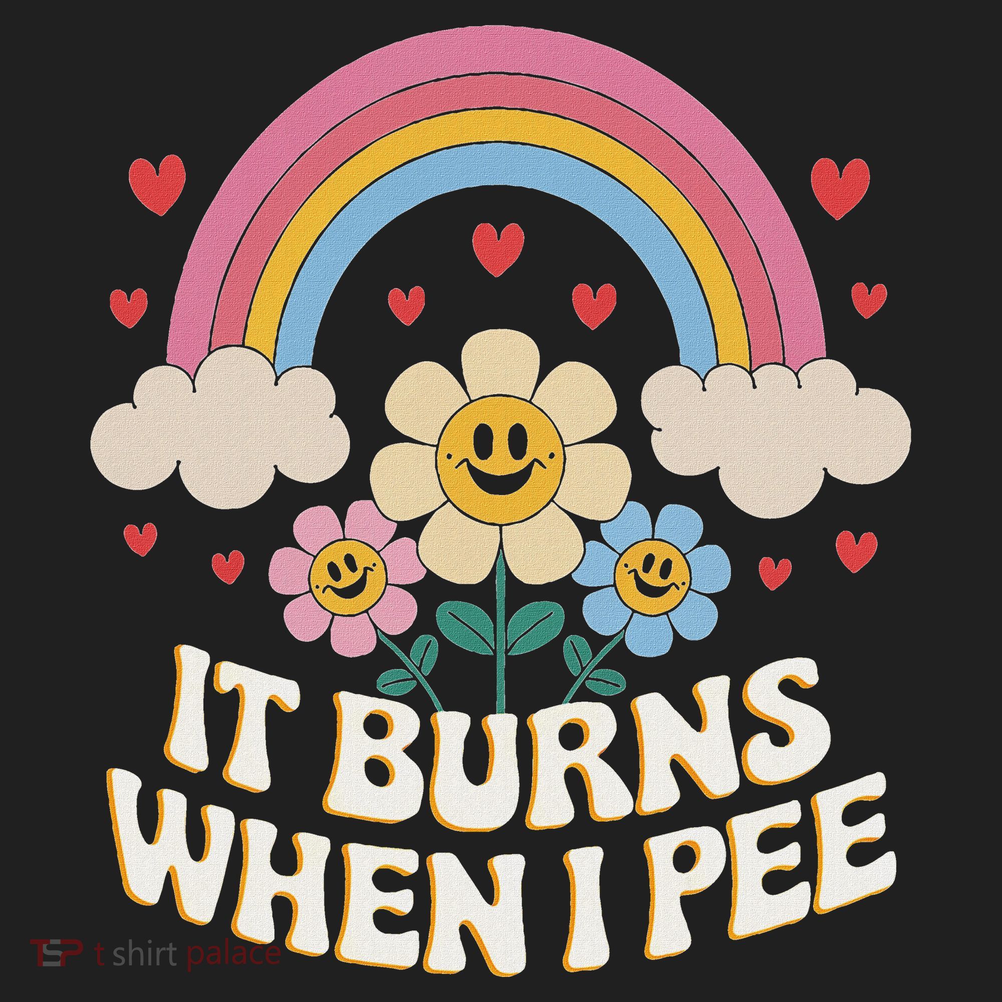 It Burns When I Pee Funny Sarcastic Ironic Inappropriate Hat