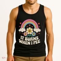 It Burns When I Pee Funny Sarcastic Ironic Inappropriate Tank Top thumb 3