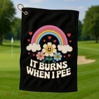 It Burns When I Pee Funny Sarcastic Ironic Inappropriate Golf Towel thumb 1
