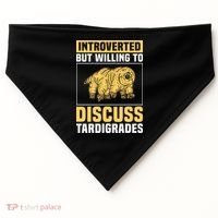 Introverted But Willing To Discuss Tardigrades USA-Made Doggie Bandana thumb 0