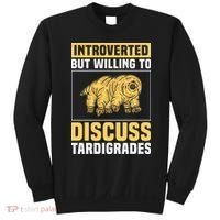 Introverted But Willing To Discuss Tardigrades Sweatshirt thumb 0