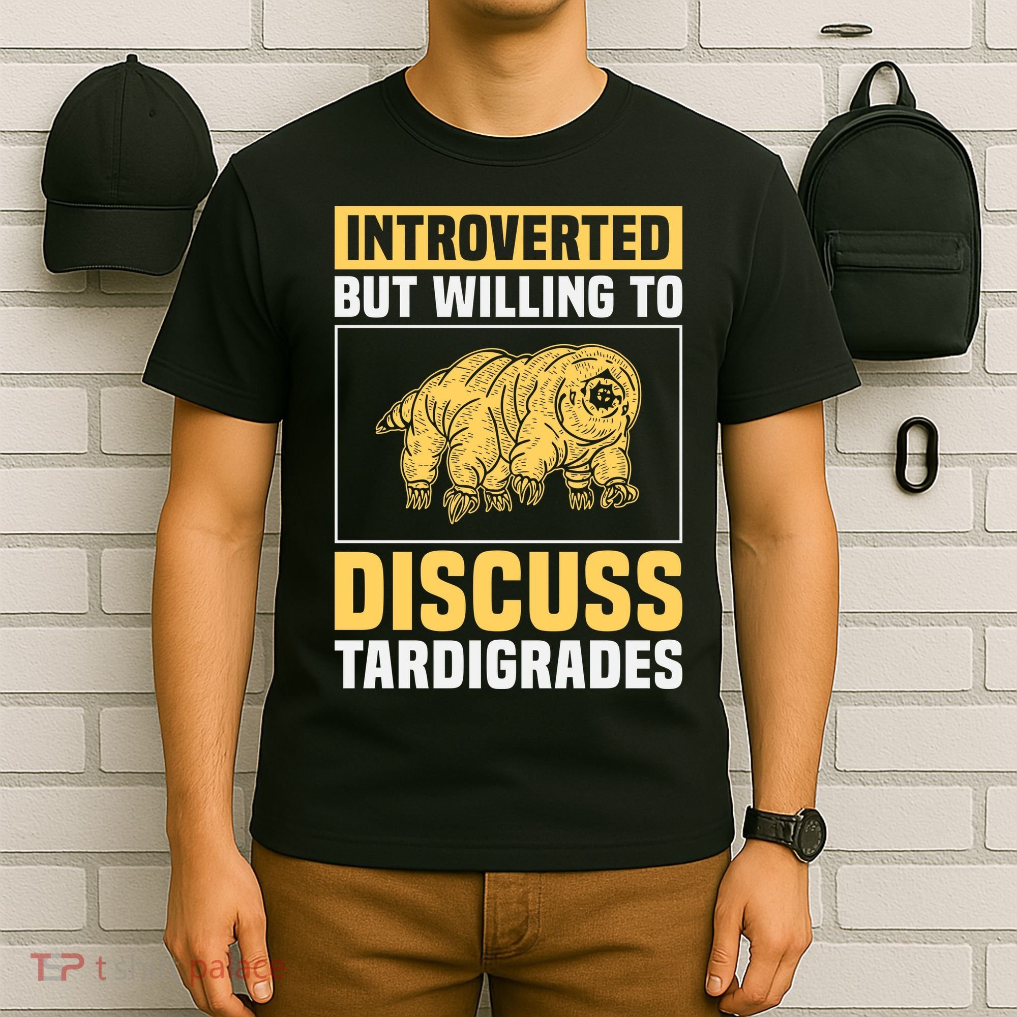 Introverted But Willing To Discuss Tardigrades T-Shirt