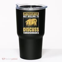 Introverted But Willing To Discuss Tardigrades Tumbler thumb 0