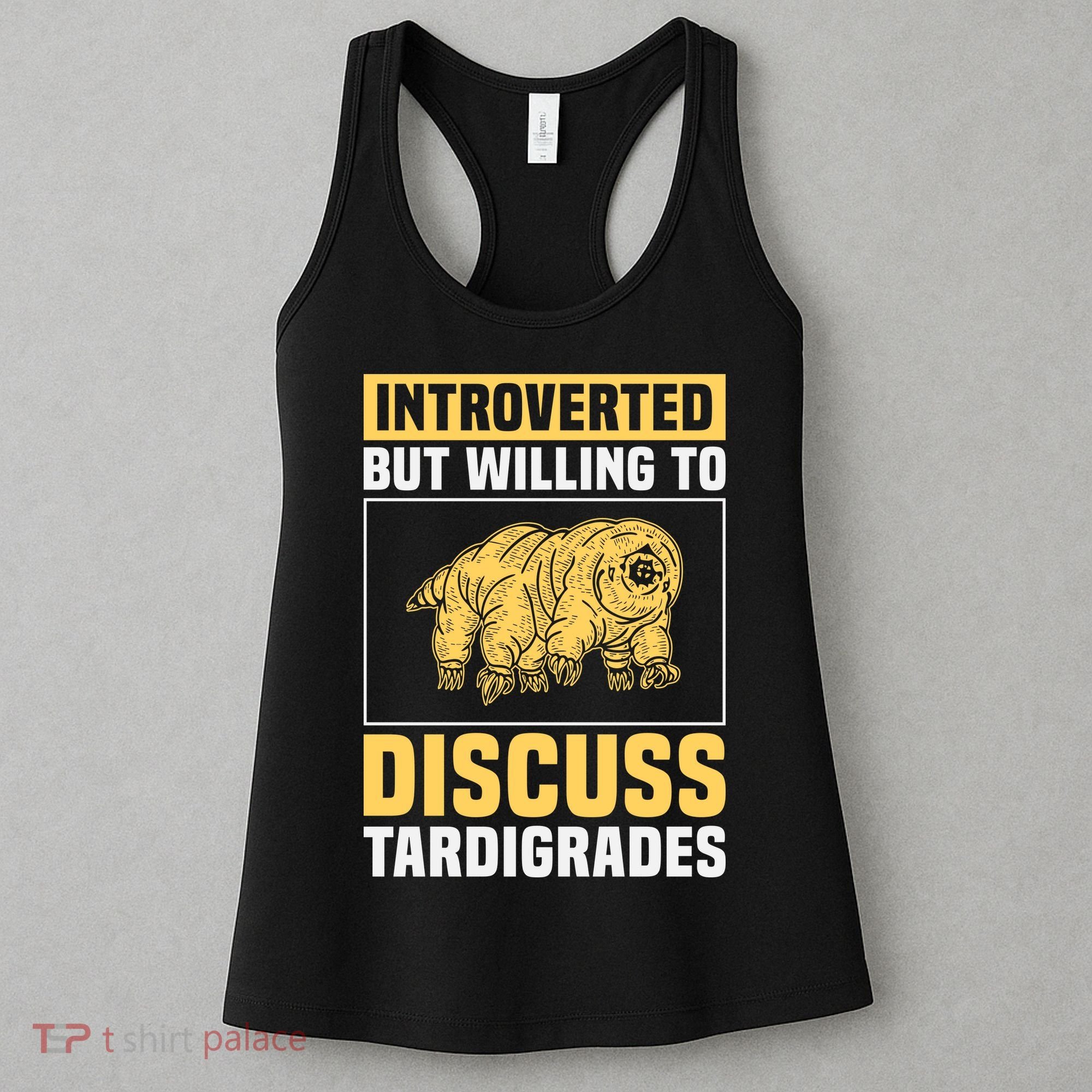 Introverted But Willing To Discuss Tardigrades Women's Tank Top