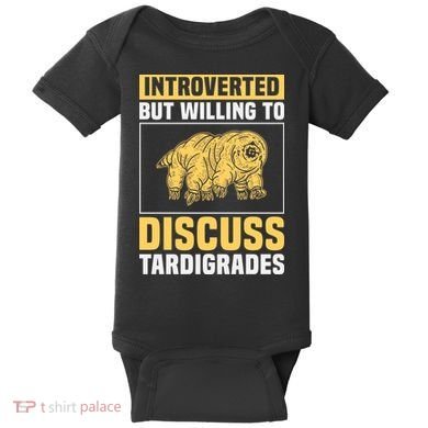 Introverted But Willing To Discuss Tardigrades Baby Bodysuit