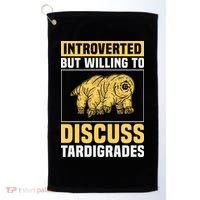 Introverted But Willing To Discuss Tardigrades Golf Towel thumb 0