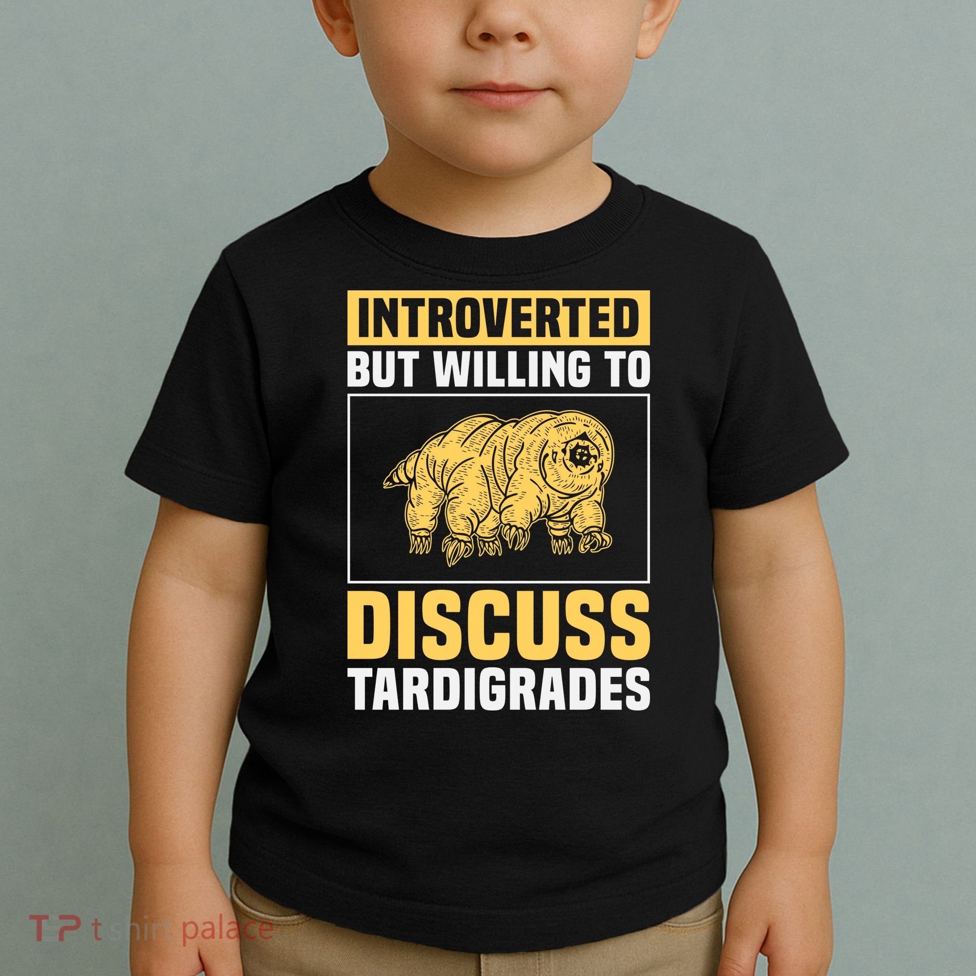 Introverted But Willing To Discuss Tardigrades Toddler T-Shirt