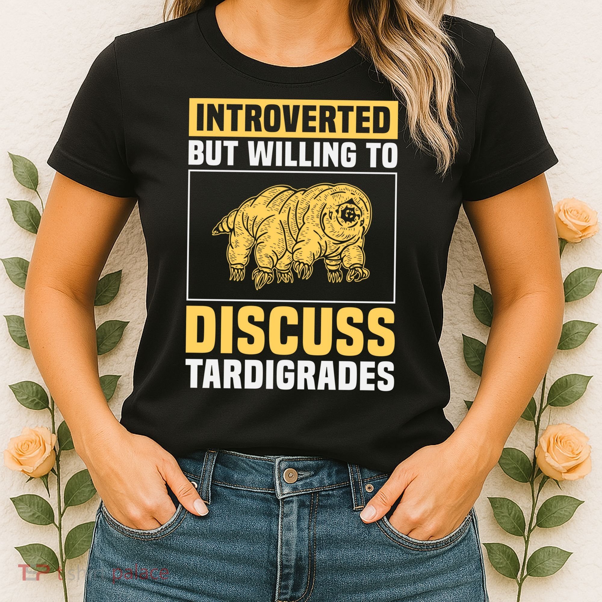 Introverted But Willing To Discuss Tardigrades Women's T-Shirt