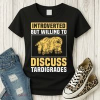 Introverted But Willing To Discuss Tardigrades Women's T-Shirt thumb 3