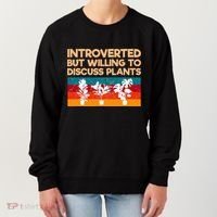 Introverted But Willing To Discuss Plants For Introverts Women's Sweatshirt thumb 0