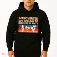 Introverted But Willing To Discuss Plants For Introverts Hoodie thumb 2