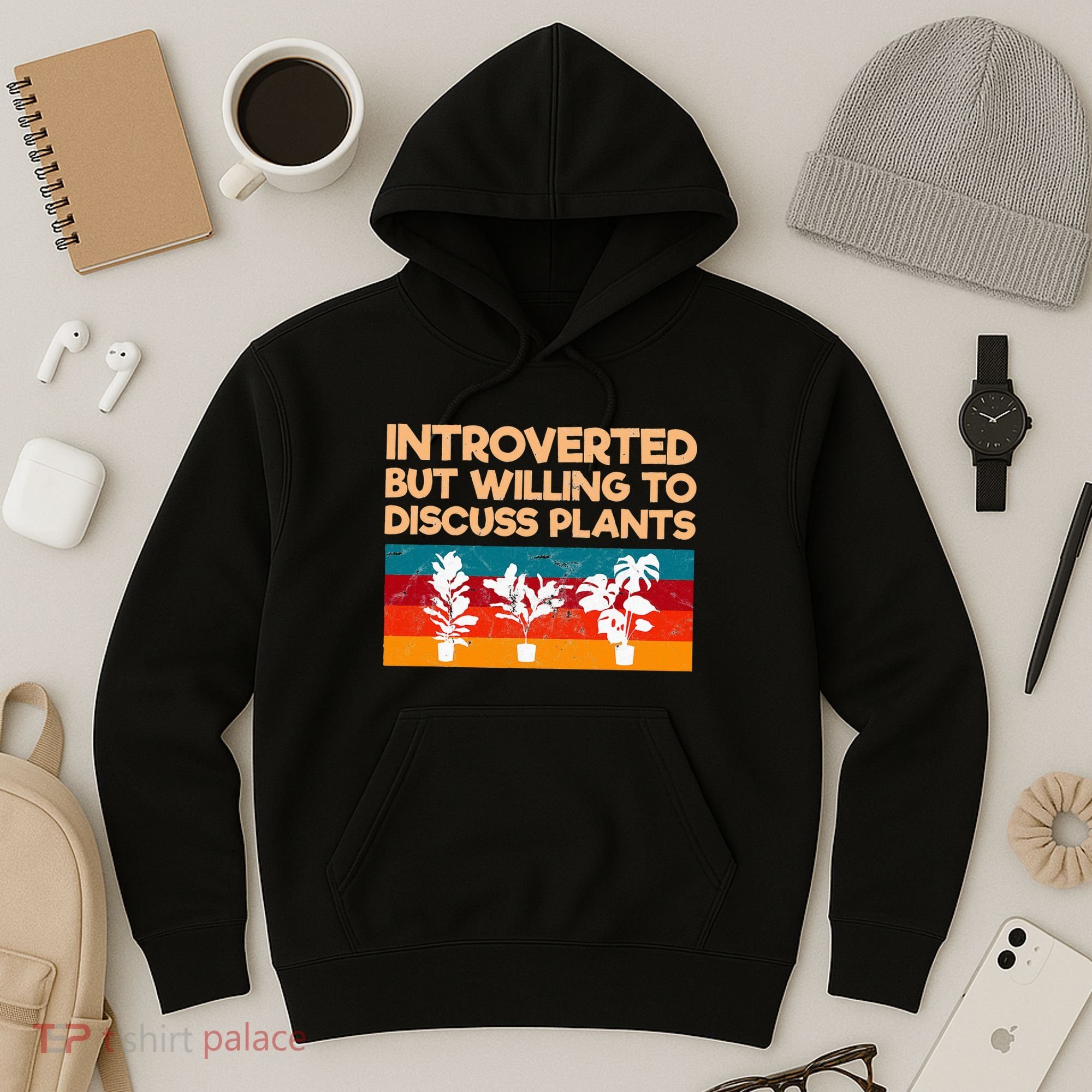 Introverted But Willing To Discuss Plants For Introverts Hoodie