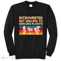 Introverted But Willing To Discuss Plants For Introverts Sweatshirt thumb 0