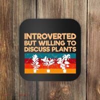 Introverted But Willing To Discuss Plants For Introverts Coaster thumb 0