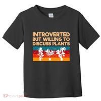 Introverted But Willing To Discuss Plants For Introverts Toddler T-Shirt thumb 0