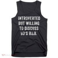 Introverted But Willing To Discuss 90s R&B Funny Anti Social Tank Top thumb 0