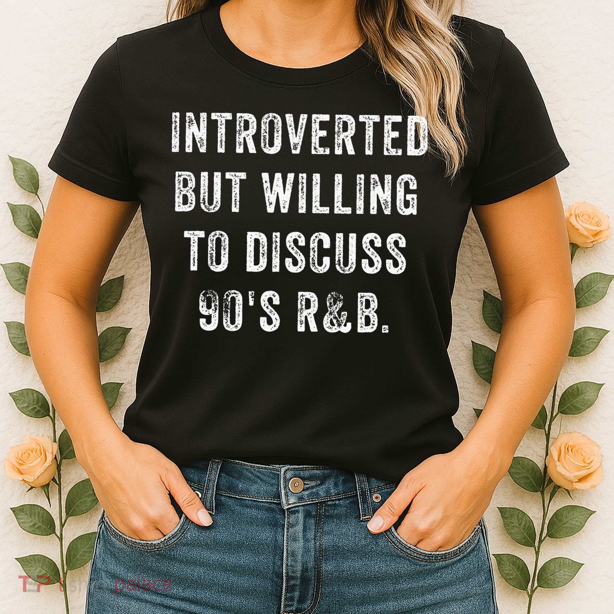 Introverted But Willing To Discuss 90s R&B Funny Anti Social Women's T-Shirt