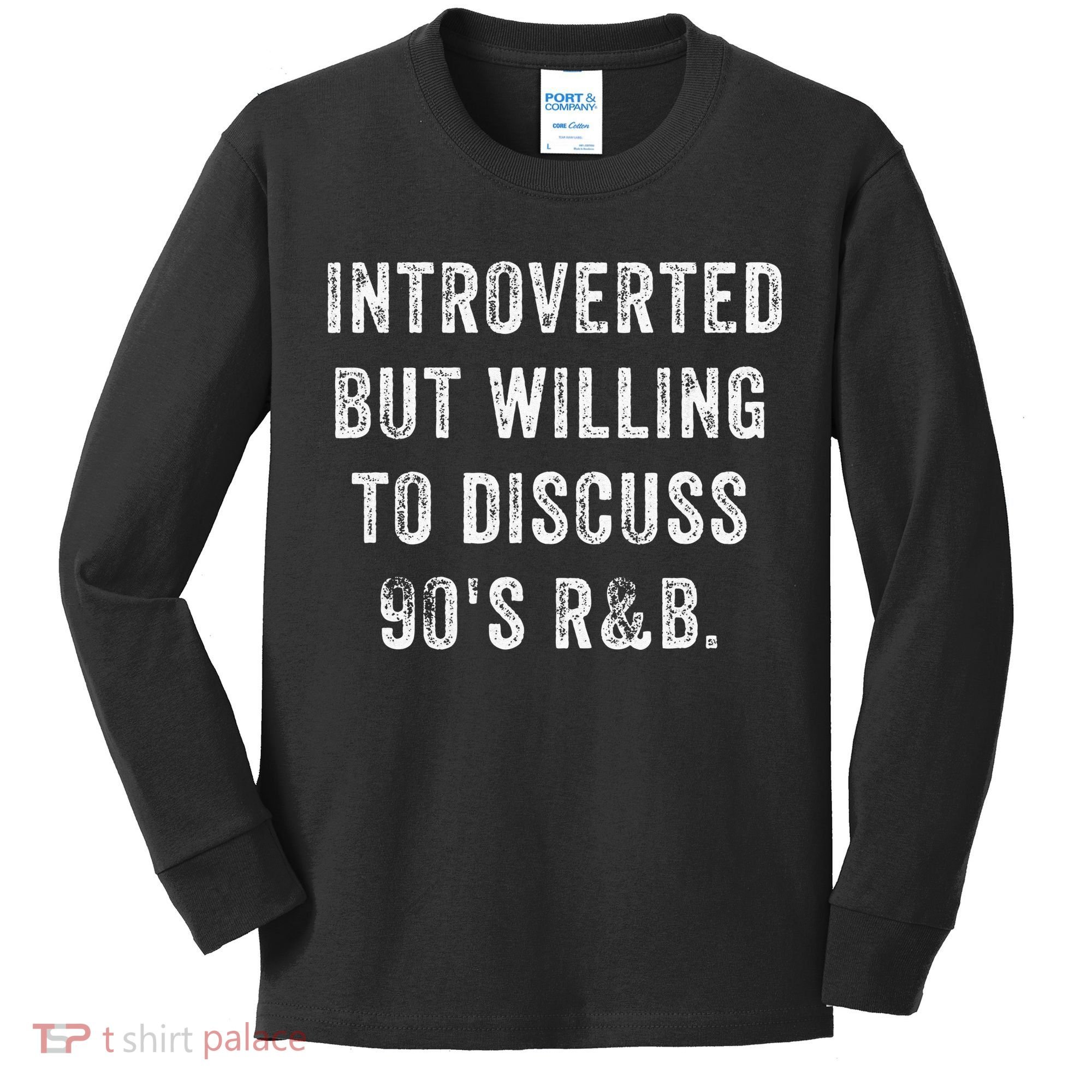 Introverted But Willing To Discuss 90s R&B Funny Anti Social Kids Long Sleeve Shirt