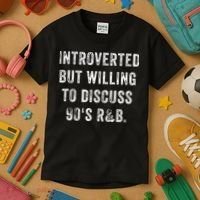 Introverted But Willing To Discuss 90s R&B Funny Anti Social Kids T-Shirt thumb 3