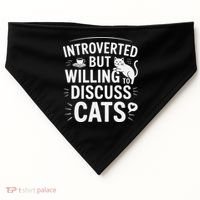 Introverted But Willing To Discuss Cats Funny Quote USA-Made Doggie Bandana thumb 0
