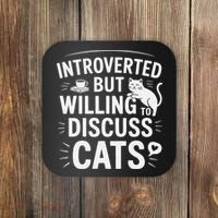Introverted But Willing To Discuss Cats Funny Quote Coaster thumb 0