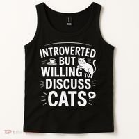 Introverted But Willing To Discuss Cats Funny Quote Tank Top thumb 2
