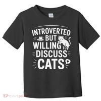 Introverted But Willing To Discuss Cats Funny Quote Toddler T-Shirt thumb 0