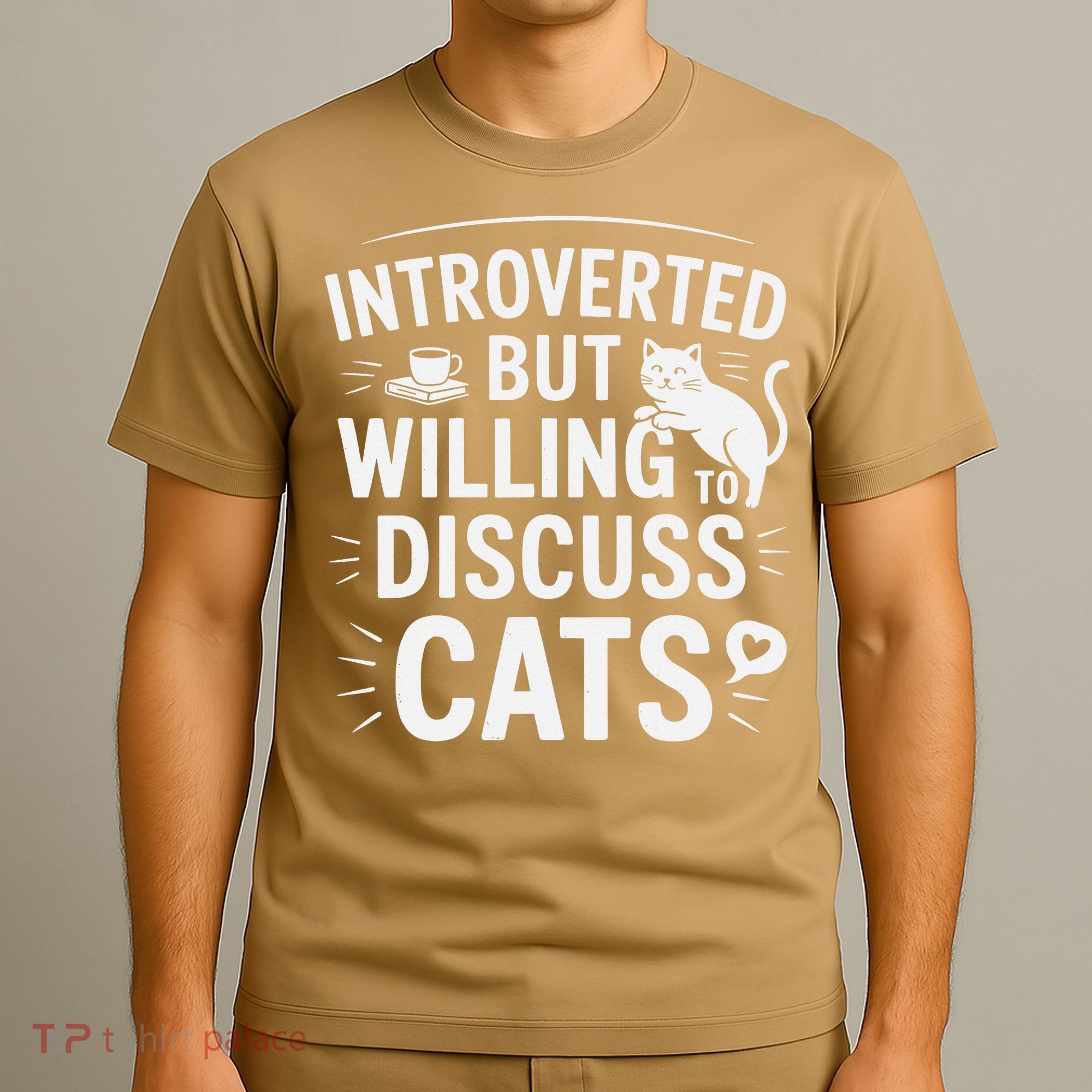 Introverted But Willing To Discuss Cats Funny Quote T-Shirt