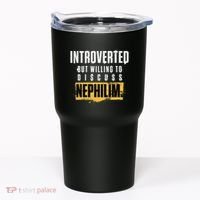 Introverted But Willing To Discuss Nephilim Introvert Quote Gift Tumbler thumb 0