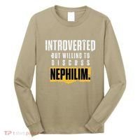 Introverted But Willing To Discuss Nephilim Introvert Quote Gift Long Sleeve Shirt thumb 0