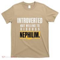Introverted But Willing To Discuss Nephilim Introvert Quote Gift T-Shirt thumb 0