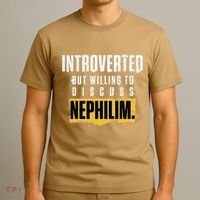 Introverted But Willing To Discuss Nephilim Introvert Quote Gift T-Shirt thumb 3