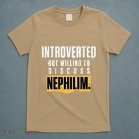 Introverted But Willing To Discuss Nephilim Introvert Quote Gift T-Shirt thumb 5